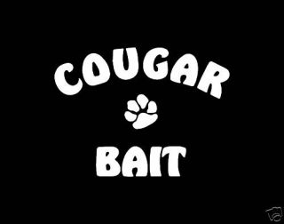 Cougar Bait Shirt Funny College Stud Novelty Paws M XXL