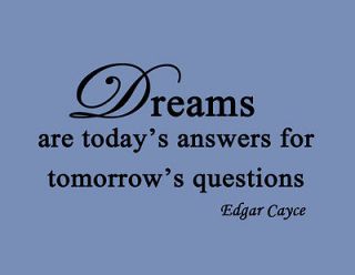 Vinyl Wall Art Quote   Dreams are Todays Answers / Edgar Cayce 