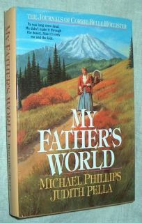 My Fathers World by Michael Phillips, Judith Pella