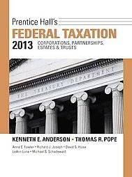 Prentice Halls Federal Taxation 2013 Corporations, Partnerships 