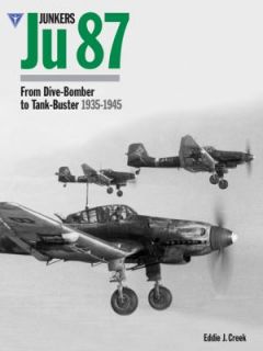 Junkers Ju87 From Dive Bomber to Tank Buster 1935 1945 by Eddie J 