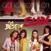 Get Yer Boots On The Best of Slade by Slade CD, Mar 2004, Shout 