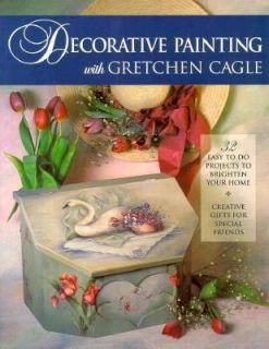 Decorative Painting with Gretchen Cagle by Gretchen Cagle 1996 