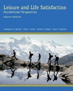 Leisure and Life Satisfaction Foundational Perspectives by Susan R 