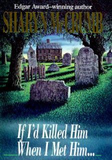If ID Killed Him When I Met Him No. 8 by Sharyn McCrumb 1995 