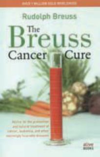 The Breuss Cancer Cure Advice for the Prevention and Natural Treatment 