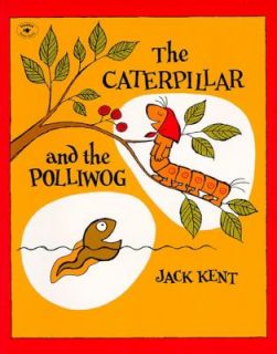   Caterpillar and the Polliwog by Jack Kent 1985, Picture Book