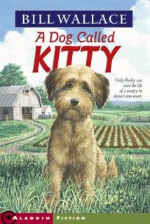Dog Called Kitty by Bill Wallace 1992, Paperback