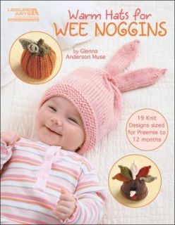Warm Hats for Wee Noggins by Glenna Anderson Muse 2011, Paperback 
