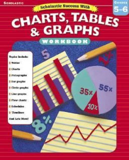 Scholastic Success with Charts, Tables, and Graphs Grades 5 6 by 