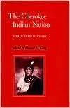 The Cherokee Indian Nation  A Troubled History (Hardcover)