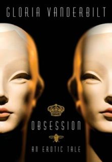 Obsession An Erotic Tale by Gloria Vanderbilt 2009, Paperback