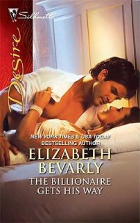   Billionaire Gets His Way by Elizabeth Bevarly 2011, Paperback
