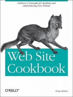 Web Site Cookbook by Doug Addison 2006, Paperback