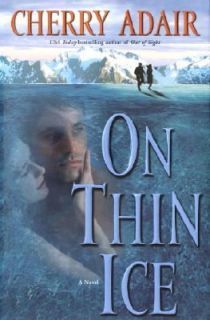 On Thin Ice by Cherry Adair 2004, Hardcover