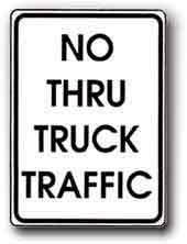 REAL NO THRU TRUCK TRAFFIC STREET TRAFFIC SIGN 12 x 18