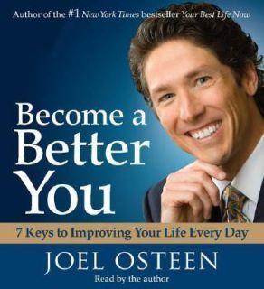   Better You : 7 Keys to Improving Your Life Every Day by Joel Osteen