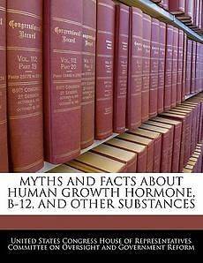 Myths and Facts About Human Growth Hormone, B 12, and Other Substances 
