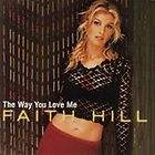 FAITH HILL The Way You Love Me (CD,Single)