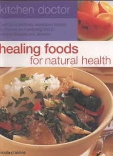 Healing Foods for Natural Health (Kitchen Doctor), Nicola Graimes 