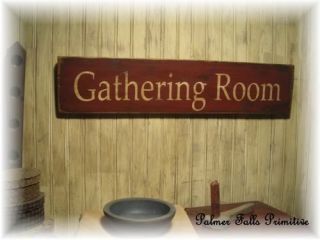 Primitive Country Gathering Room Wood Sign Aged Distressed Wall Decor