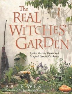 The Real Witches Garden Spells, Herbs, Plants Magical