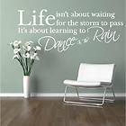 WALL ART STICKER DECAL MURAL TEXT QUOTE LIFE DANCE IN THE RAIN 3 SIZES 