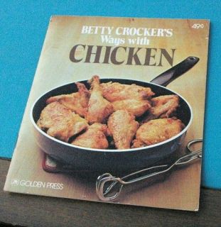 Betty Crockers Ways with Chicken Cookbook 1969