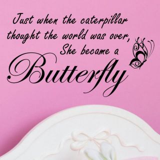 Just When the Caterpillar/Butterfly Wall Decal Vinyl Wall Word Quote