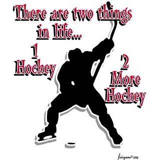 Hockey Shirts There Are 2 Things In Life 1 Hockey 2 More Hockey T 