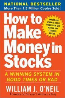 How to Make Money in Stocks  A Winning System in Good Times or Bad by 