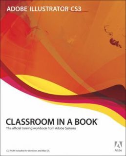 Adobe Illustrator CS3 Classroom in a Book  The Official Training 