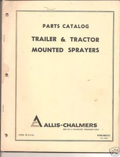 Allis Chalmers Trailer & Tractor Sprayer Parts Manual