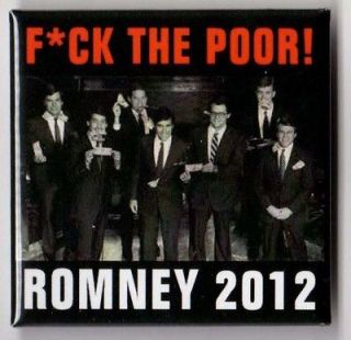 Newly listed Anti  Mitt Romney campaign button pin 2012 F*ck the Poor