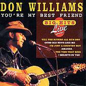 Don Williams Youre My Best Friend Big Hits Live CD