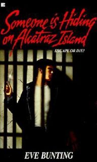Someone Is Hiding on Alcatraz Island by Eve Bunting and E. Bunting 