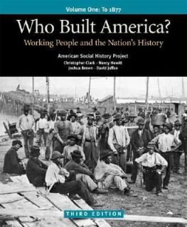 Who Built America 1877 Vol. 1 Working People and the Nations History 