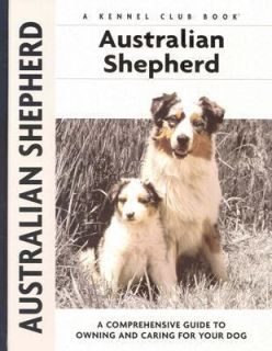   Shepherd A Comprehensive Guide to Owning and Caring for Your Dog