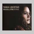 TANIA LIBERTAD ALFONSINA Y EL MAR XX AÑOS CD NEW 2010