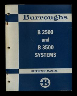 Burroughs B 2500 and B 3500 Systems Reference Manual
