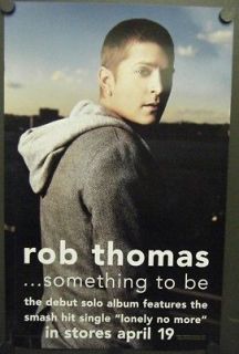 ROB THOMAS DOUBLE SIDED MINI PROMO POSTERSOMET​HING TO BE 2005 