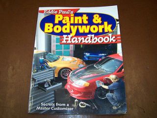 Eddie Pauls Paint & Bodywork Handbook Secrets from a Master 
