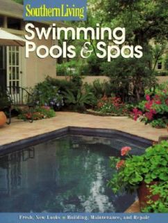 Swimming Pools and Spas by Southern Living Editors 1999, Paperback 