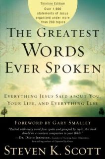 The Greatest Words Ever Spoken Everything Jesus Said about You, Your 