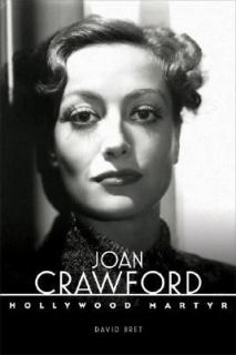 Joan Crawford Hollywood Martyr by David Bret 2006, Hardcover