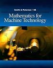 Mathematics for Machine Technology By Smith, Robert D./ Peterson, John 