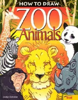 How to Draw Zoo Animals by Jocelyn Schreiber 1999, Paperback