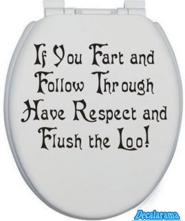   You Fart And Follow Through Flush The Loo Funny Toilet Seat Sticker