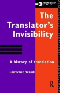 The Translators Invisibility by Lawrence Venuti 1994, Paperback 