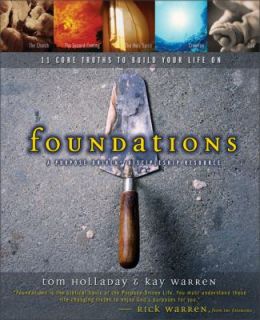 Foundations 11 Core Truths to Build Your Life On by Tom Holladay and 